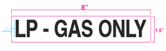 "LP - GAS ONLY" decal black on white vinyl