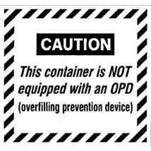 VINYL DECAL CAUTION CONTAINER IS NOT EQUIPPED W/OPD 3.75"X4"