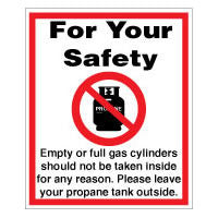 For your safety leave cylinder outside, plastic sign 10 x 12